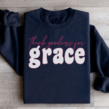 Thank Goodness for Grace Sweatshirt Black / S Peachy Sunday T-Shirt