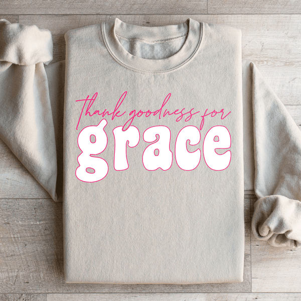 Thank Goodness for Grace Sweatshirt Sand / S Peachy Sunday T-Shirt