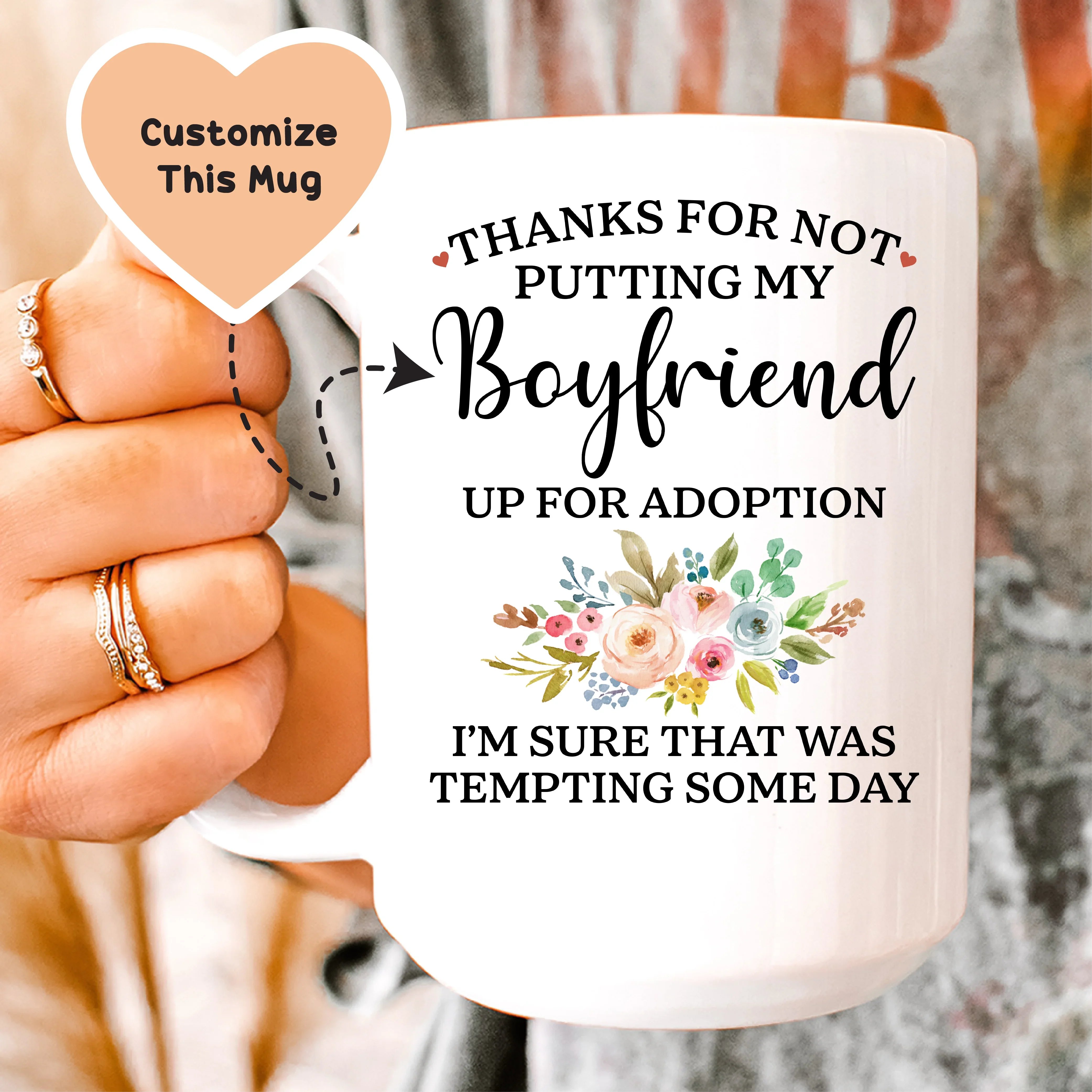 Thanks For Not Putting My Boyfriend up For Adoption Custom Mug White / 15 oz printful T-Shirt