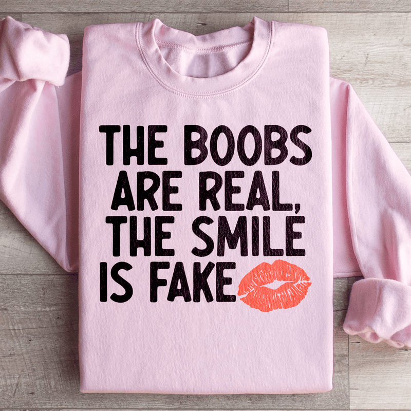 The Boobs Are Real The Smile Is Fake Sweatshirt Light Pink / S Peachy Sunday T-Shirt