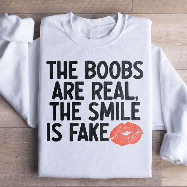 The Boobs Are Real The Smile Is Fake Sweatshirt White / S Peachy Sunday T-Shirt