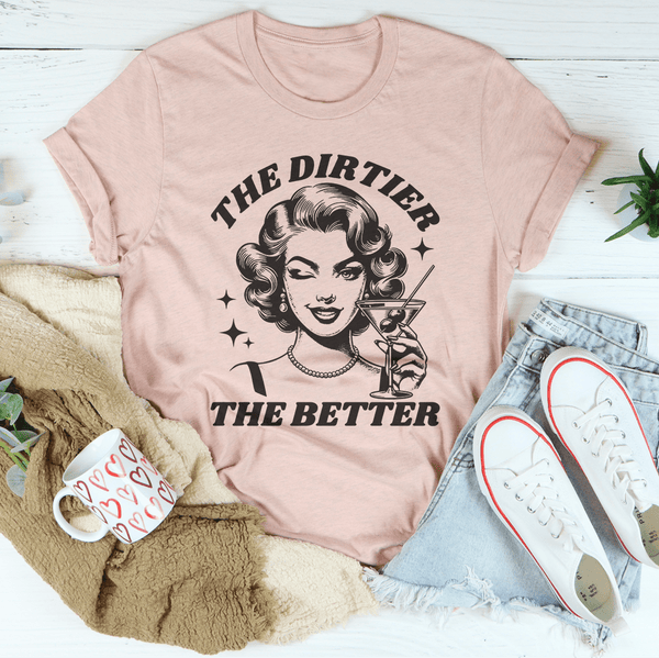 The Dirtier The Better Tee Heather Prism Peach / S Peachy Sunday T-Shirt