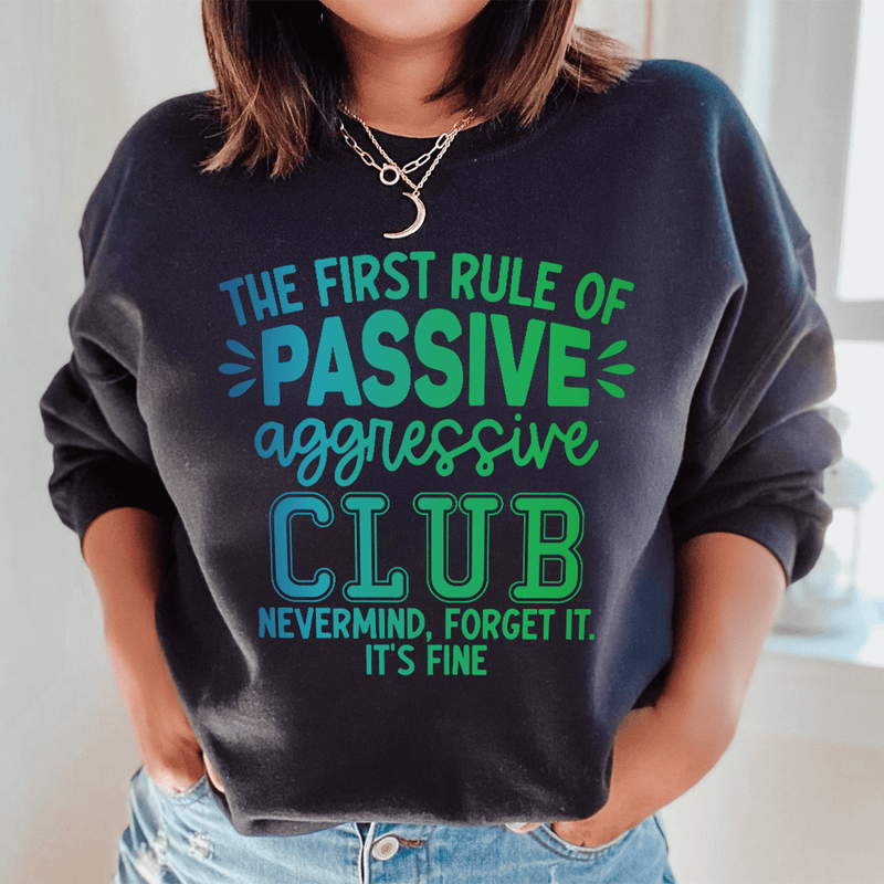 The First Rule Of Passive Sweatshirt Black / S Peachy Sunday T-Shirt