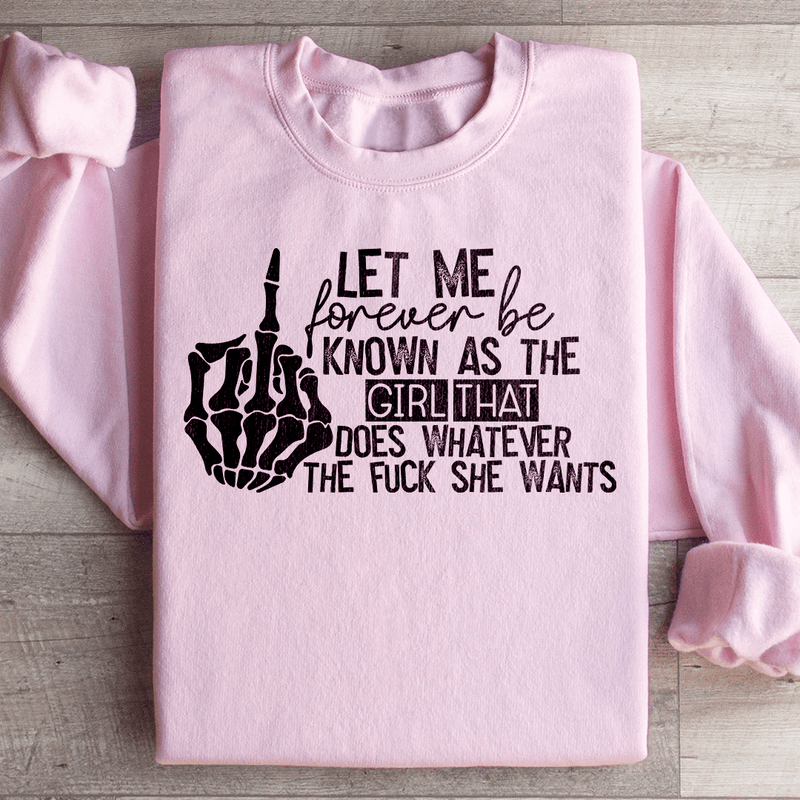 The Girl That Does Whatever She Wants Sweatshirt Light Pink / S Peachy Sunday T-Shirt