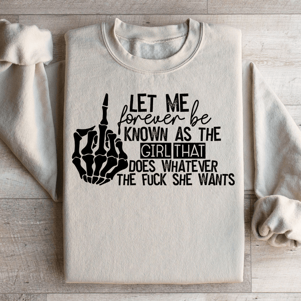The Girl That Does Whatever She Wants Sweatshirt Sand / S Peachy Sunday T-Shirt