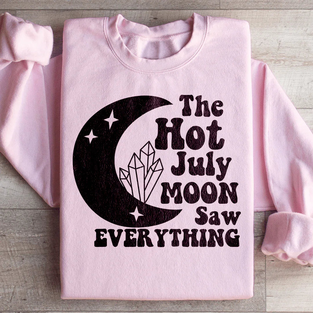 The Hot July Moon Saw Everything Sweatshirt Light Pink / S Peachy Sunday T-Shirt