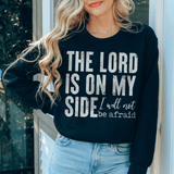 The Lord Is On My Side Sweatshirt Black / S Peachy Sunday T-Shirt