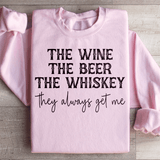 The Wine The Beer The Whiskey They Always Get Me Sweatshirt Light Pink / S Peachy Sunday T-Shirt