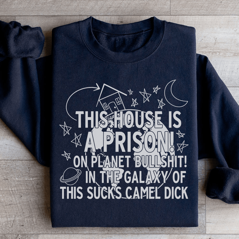 This House Is A Prison Sweatshirt Black / S Peachy Sunday T-Shirt