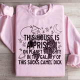 This House Is A Prison Sweatshirt Light Pink / S Peachy Sunday T-Shirt