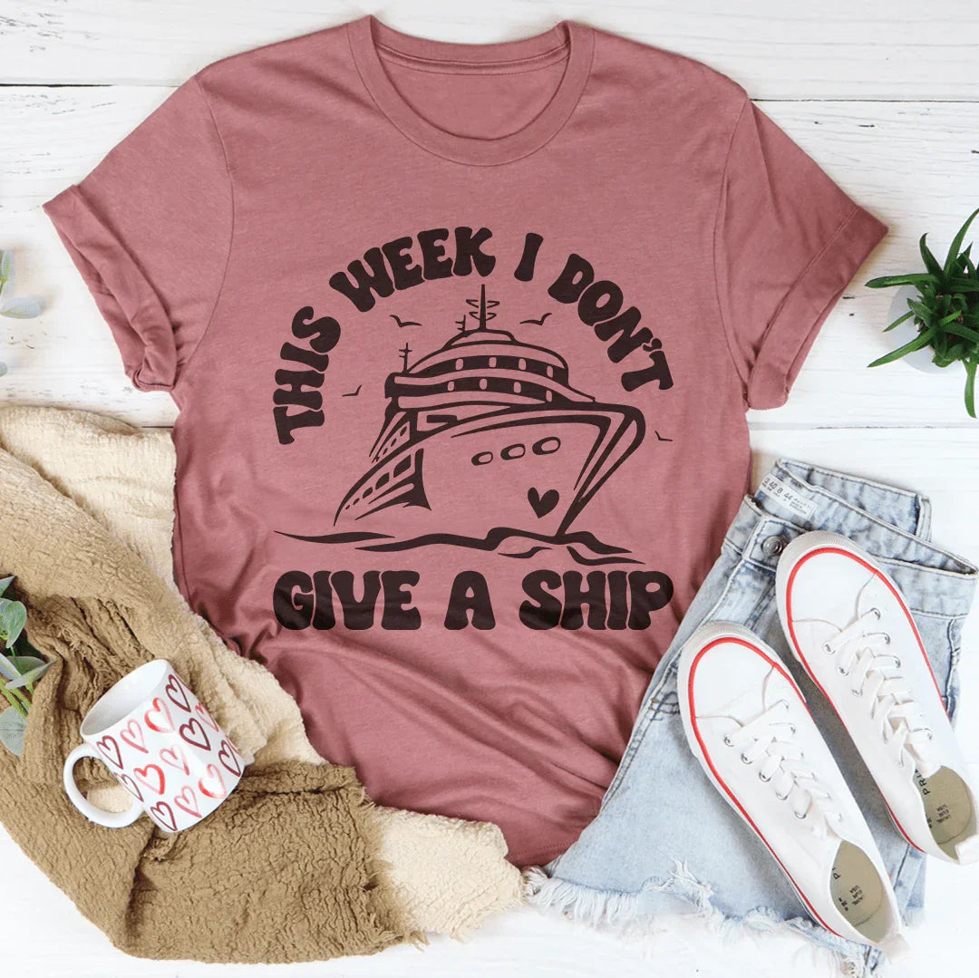 This Week I Don't Give A Ship Tee Mauve / S Peachy Sunday T-Shirt