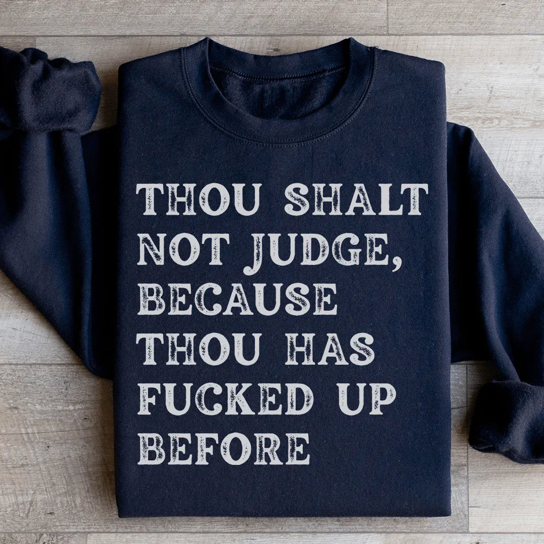 Thou Shalt Not Judge Sweatshirt Black / S Peachy Sunday T-Shirt