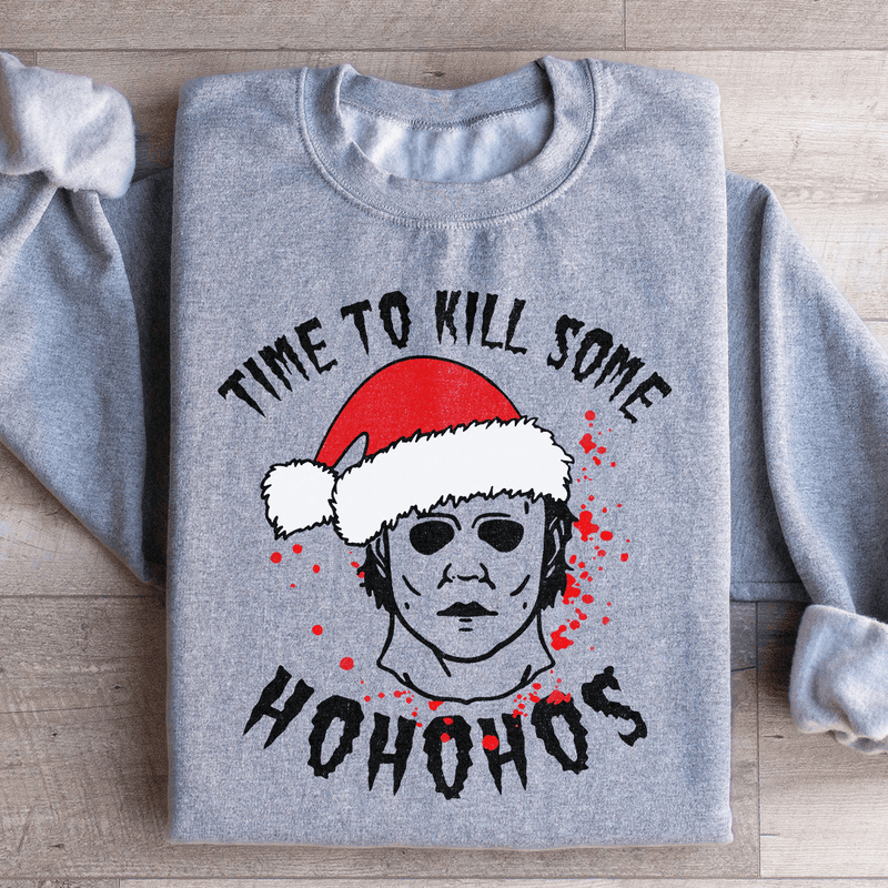 Time To Kill Some Ho Ho Hos Sweatshirt Sport Grey / S Peachy Sunday T-Shirt