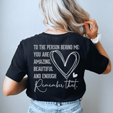 To The Person Behind Me You Are Amazing Tee Black Heather / S Peachy Sunday T-Shirt