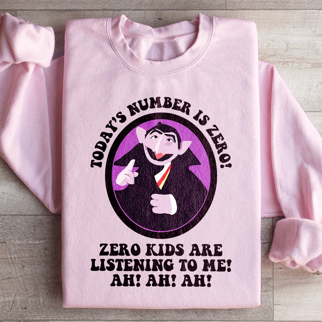 Today's Number Is Zero Sweatshirt Peachy Sunday T-Shirt