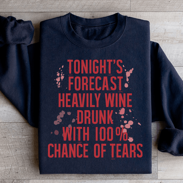 Tonight's Forecast Heavily Wine Drunk Sweatshirt Peachy Sunday T-Shirt