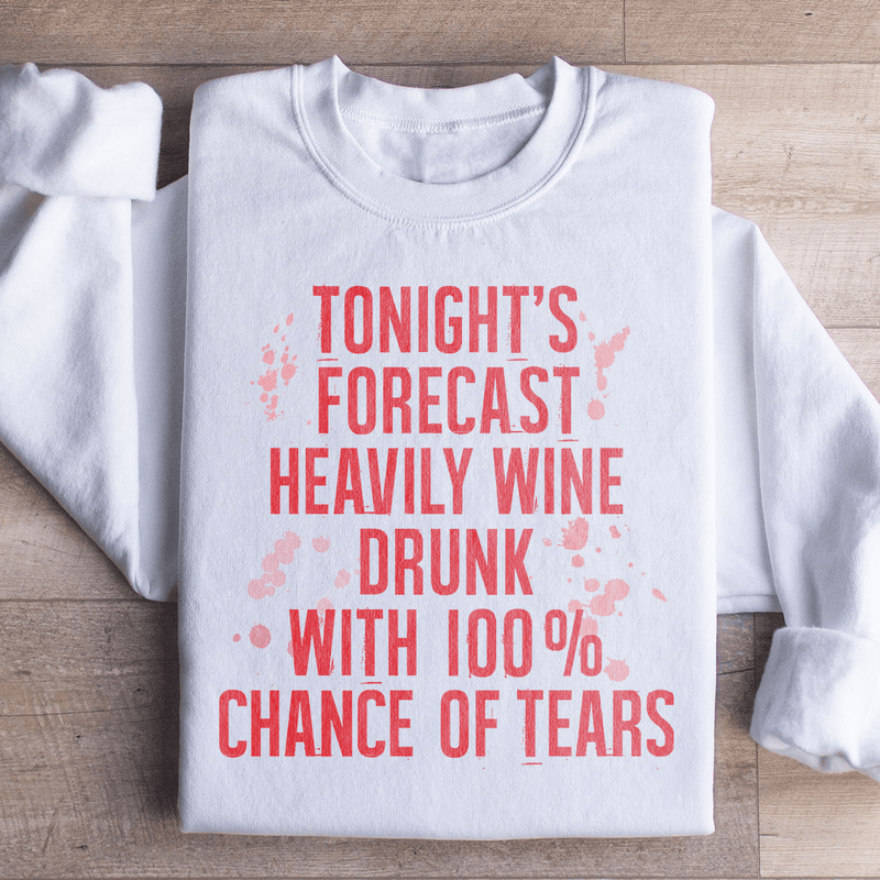Tonight's Forecast Heavily Wine Drunk Sweatshirt White / S Peachy Sunday T-Shirt