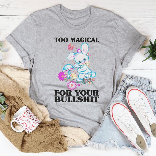 Too Magical For Your B* Tee Athletic Heather / S Peachy Sunday T-Shirt