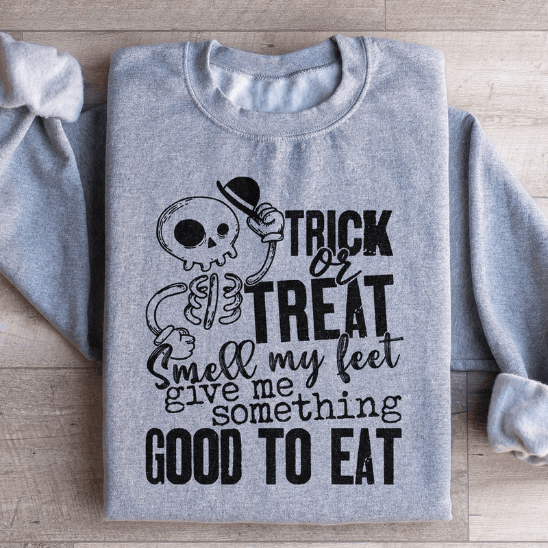 Trick Or Treat Smell My Feet Give Me Something Good To Eat Sweatshirt Sport Grey / S Peachy Sunday T-Shirt