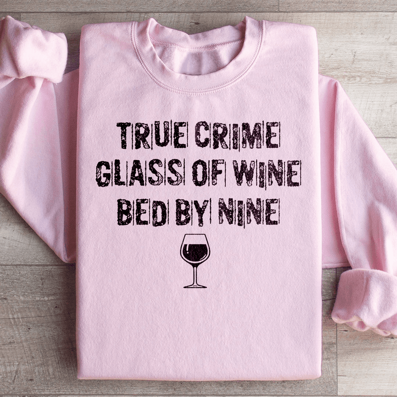 True Crime Glass Of Wine Bed By Nine Sweatshirt Light Pink / S Peachy Sunday T-Shirt