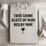 True Crime Glass Of Wine Bed By Nine Sweatshirt Sand / S Peachy Sunday T-Shirt