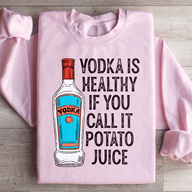 Vodka Is Healthy Sweatshirt Light Pink / S Peachy Sunday T-Shirt
