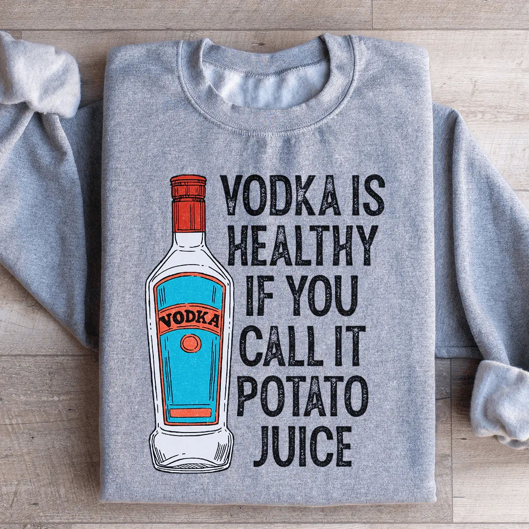Vodka Is Healthy Sweatshirt Sport Grey / S Peachy Sunday T-Shirt