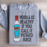 Vodka Is Healthy Sweatshirt Sport Grey / S Peachy Sunday T-Shirt