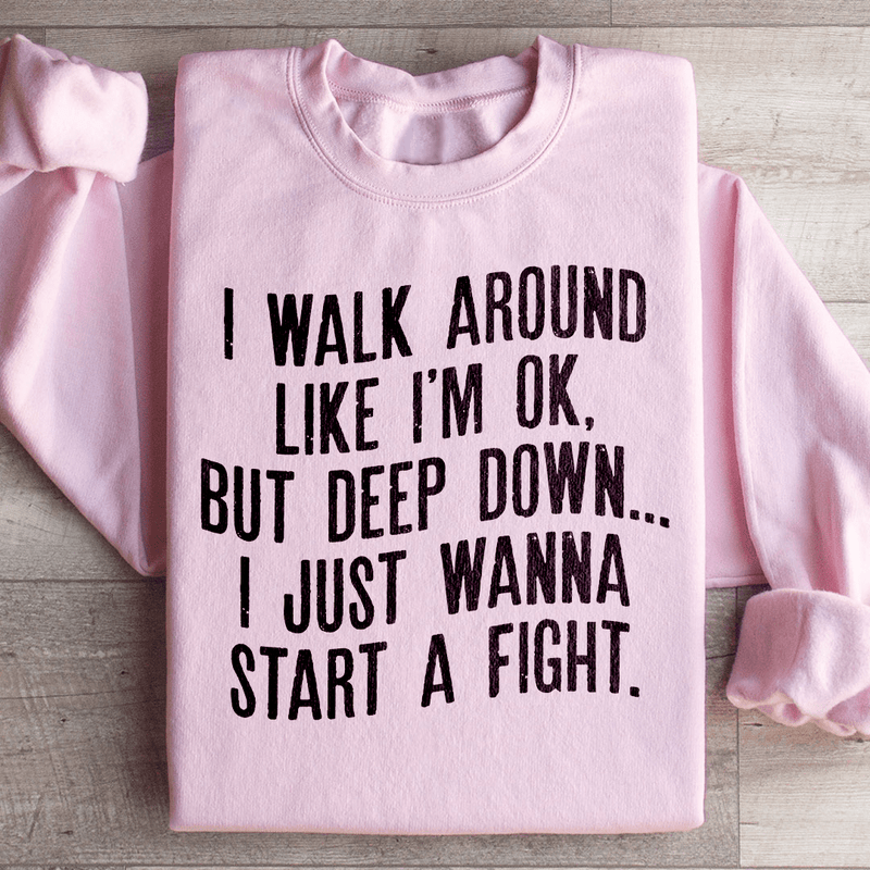 Walk Around Like I'm Ok Sweatshirt Light Pink / S Peachy Sunday T-Shirt