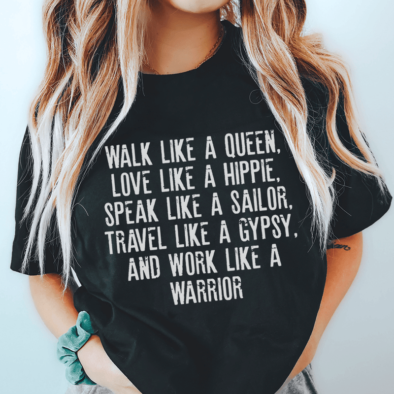 Walk Like A Queen Love Like A Hippie Speak Like A Sailor Tee Black Heather / S Peachy Sunday T-Shirt