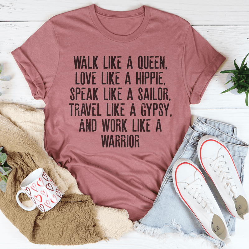 Walk Like A Queen Love Like A Hippie Speak Like A Sailor Tee Mauve / S Peachy Sunday T-Shirt