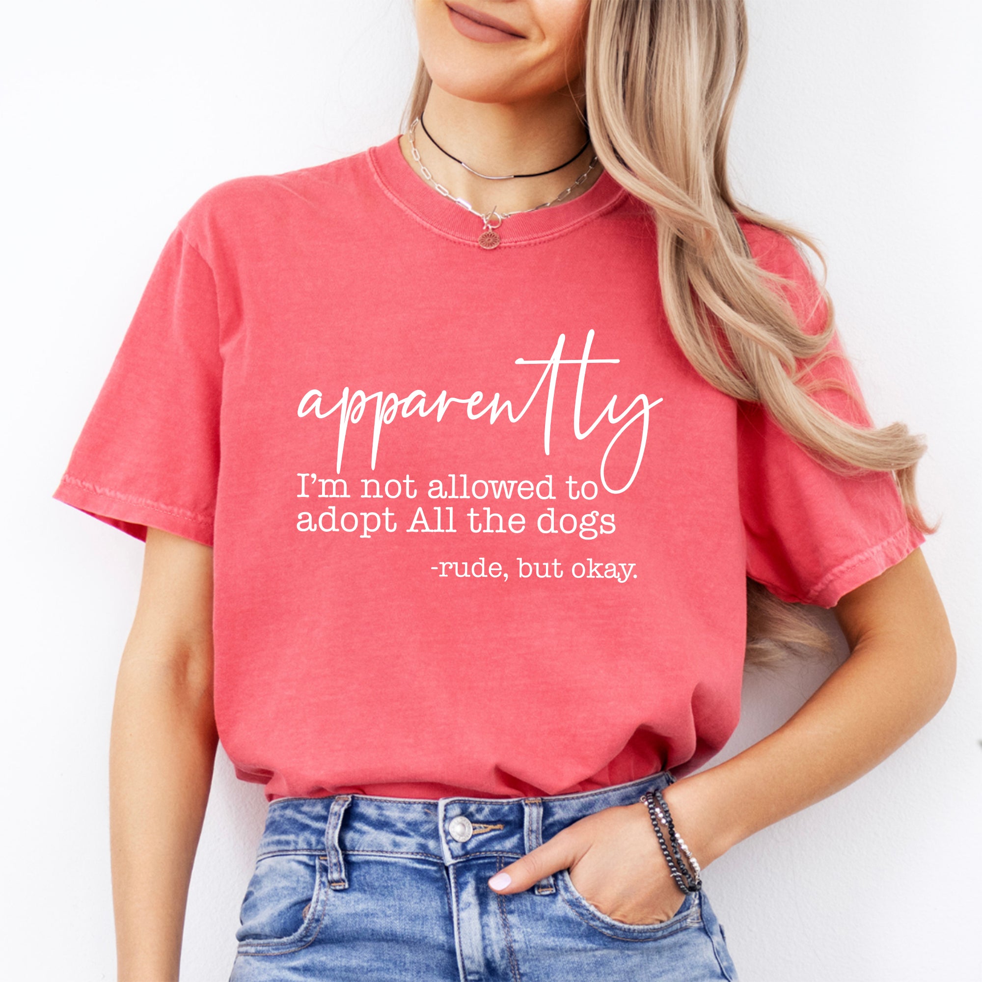 Anscheinend darf ich nicht alle Hunde adoptieren – T-Shirt
