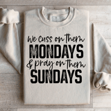 We Cuss On Them Monday & Pray On Them Sundays Sweatshirt Sand / S Peachy Sunday T-Shirt