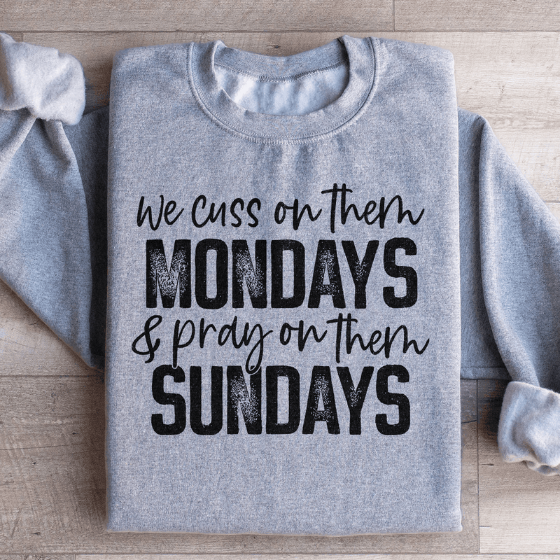 We Cuss On Them Monday & Pray On Them Sundays Sweatshirt Sport Grey / S Peachy Sunday T-Shirt