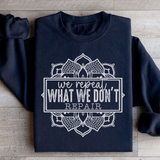 We Repeat What We Don't Repair Sweatshirt Black / S Peachy Sunday T-Shirt