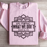We Repeat What We Don't Repair Sweatshirt Light Pink / S Peachy Sunday T-Shirt