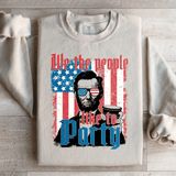 We The People Like To Party Sweatshirt Sand / S Peachy Sunday T-Shirt