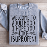 Welcome To Adulthood Sweatshirt Peachy Sunday T-Shirt