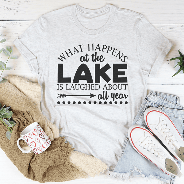 What Happens At The Lake Is Laughed About All Year Tee Ash / S Peachy Sunday T-Shirt