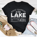 What Happens At The Lake Is Laughed About All Year Tee Black Heather / S Peachy Sunday T-Shirt