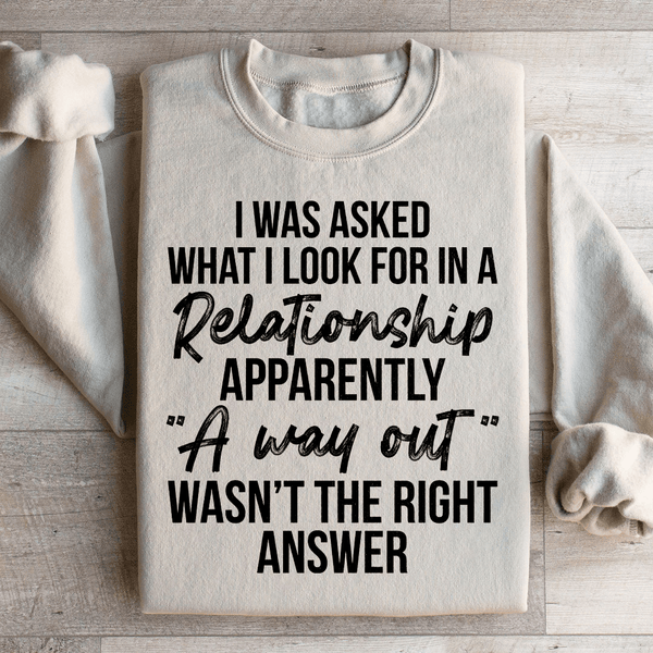 What I Look For In A Relationship Sweatshirt Sand / S Peachy Sunday T-Shirt