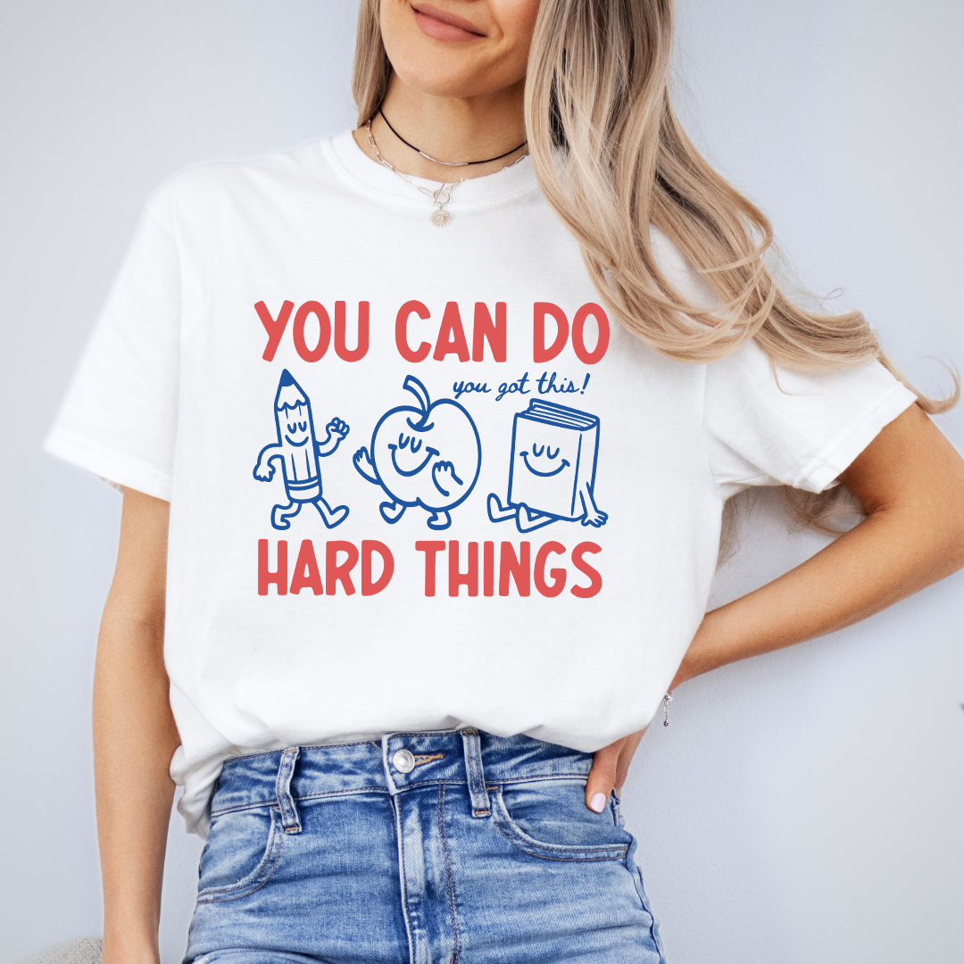You Can Do Hard Things Tee