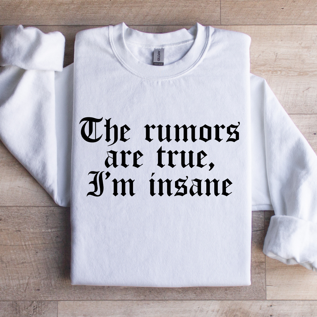 Das Sweatshirt „Die Gerüchte stimmen“