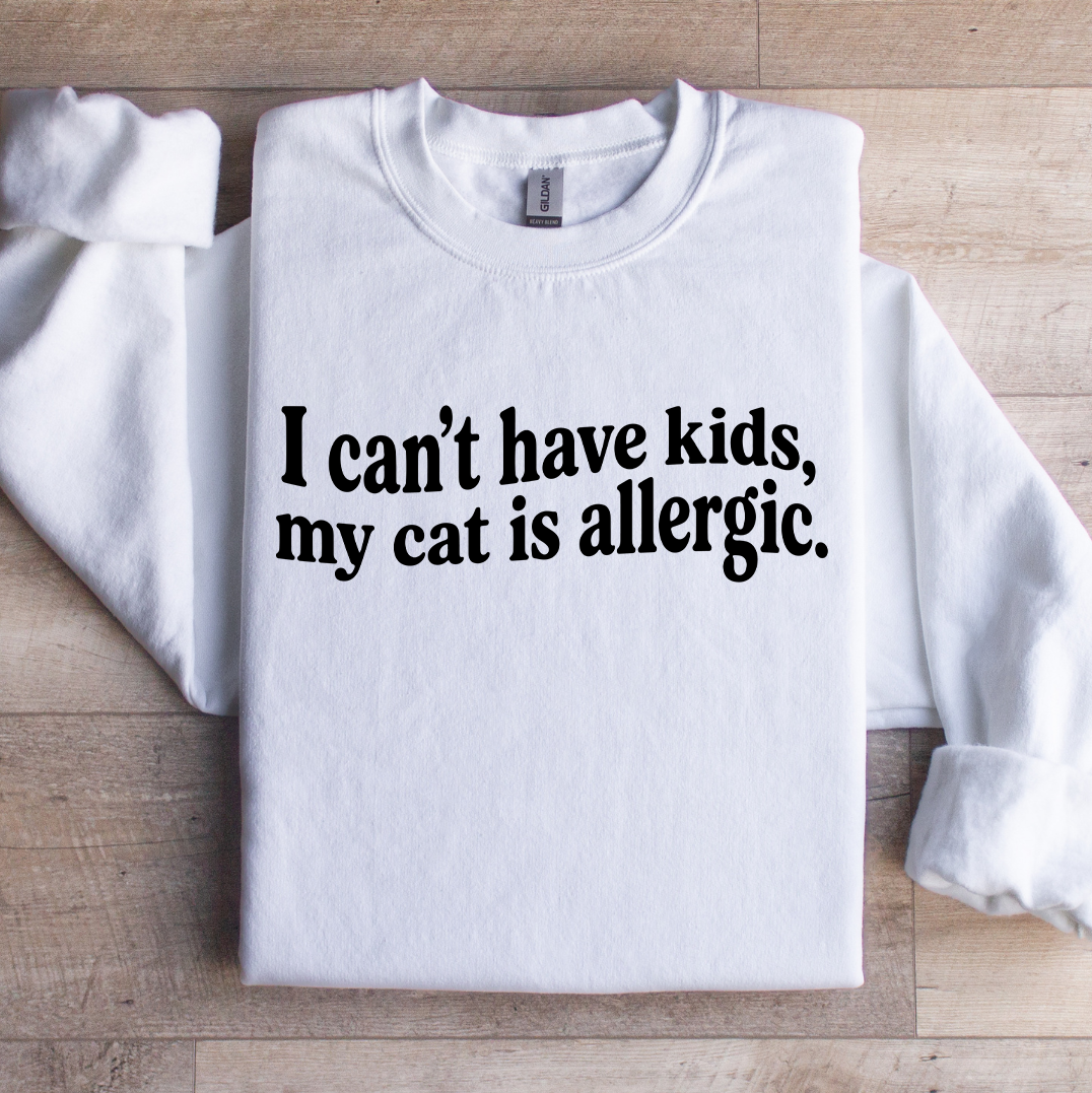 Ich kann keine Kinder bekommen – Sweatshirt