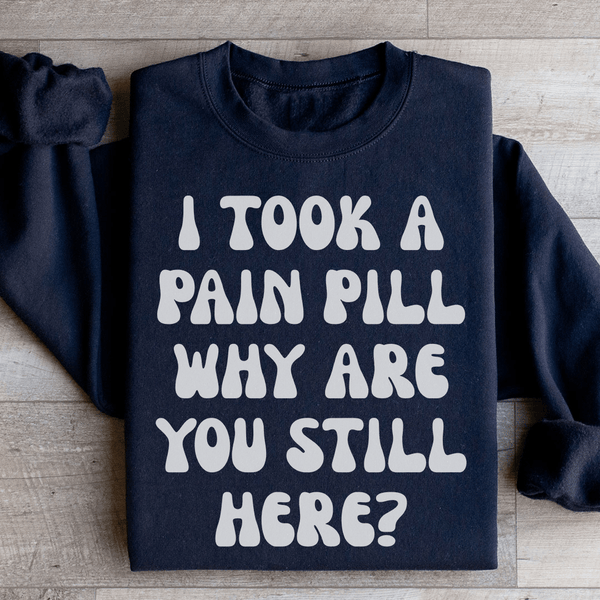 Why Are You Still Here Sweatshirt Black / S Peachy Sunday T-Shirt