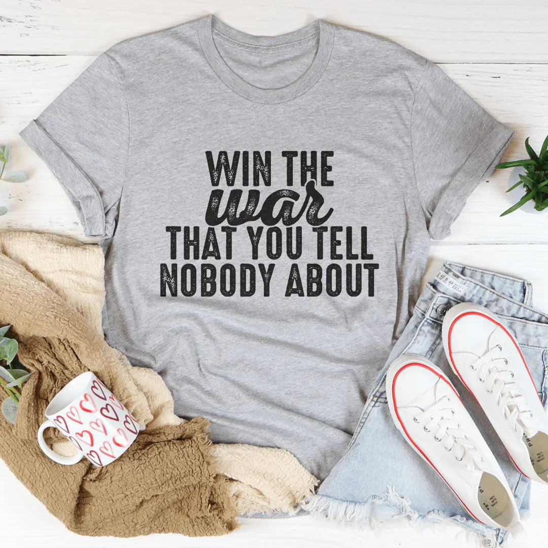 Win The War That You Tell Nobody About Tee Athletic Heather / S Peachy Sunday T-Shirt