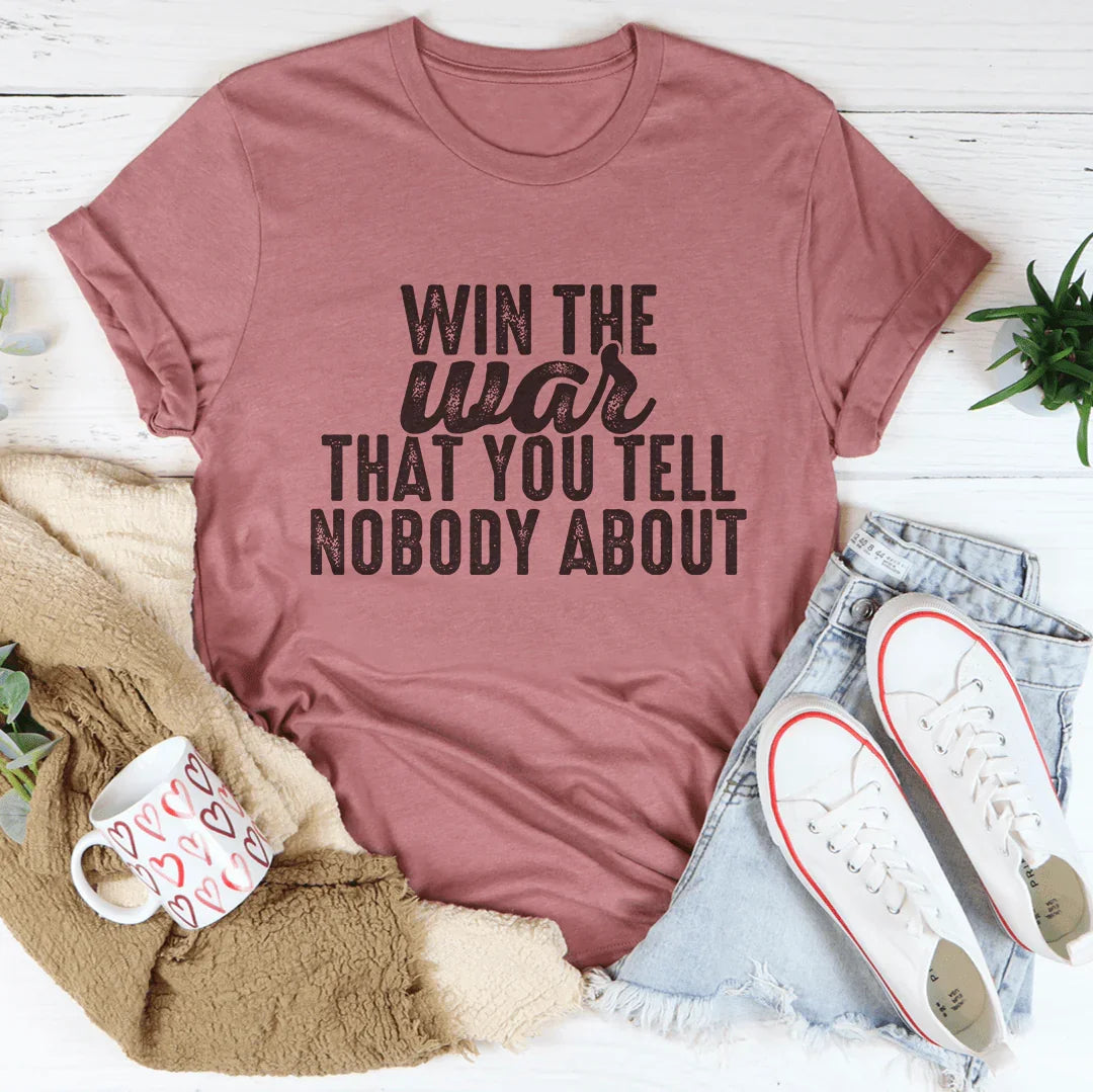 Win The War That You Tell Nobody About Tee Mauve / S Peachy Sunday T-Shirt