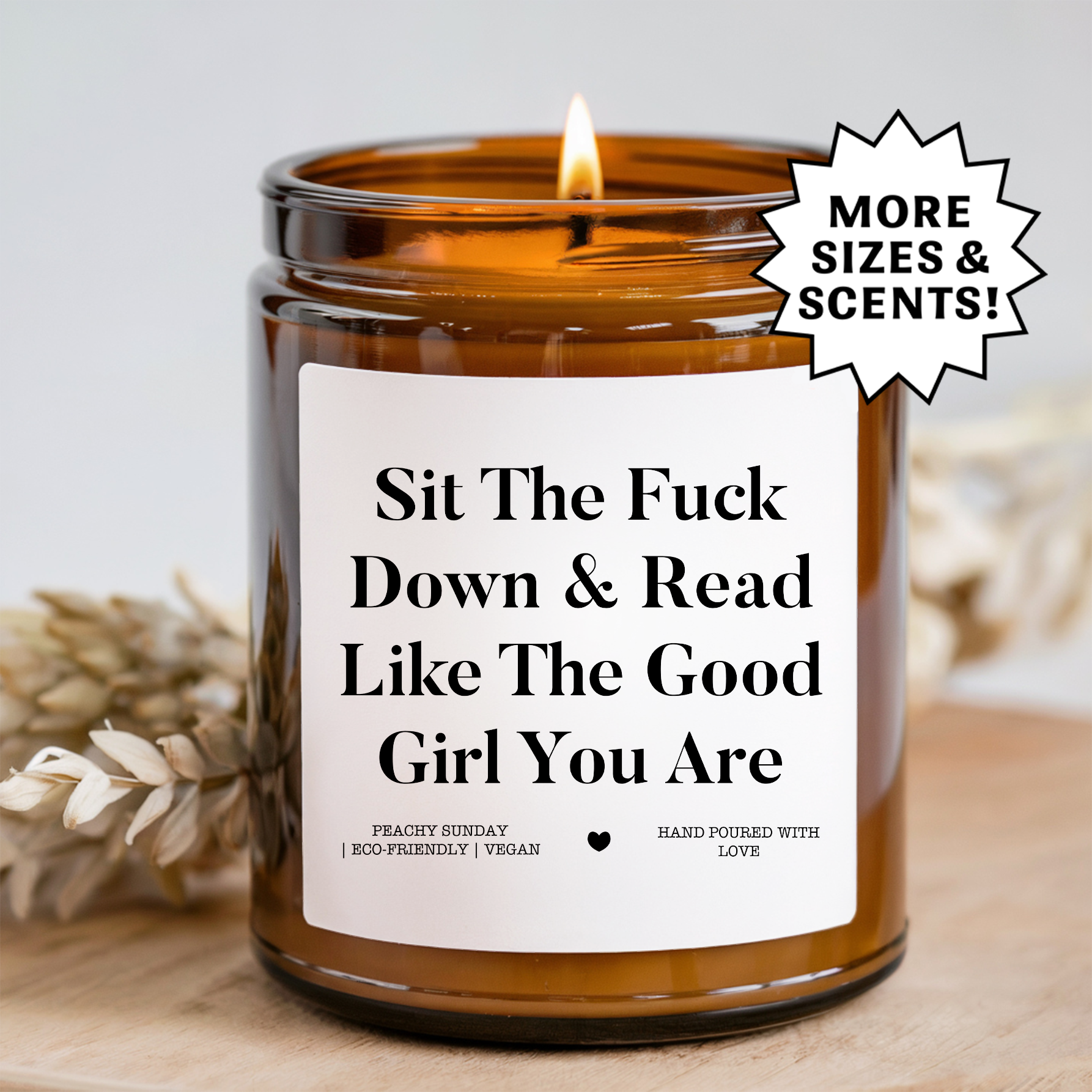Sit The F-ck Down & Read Like The Good Girl You Are Candle
