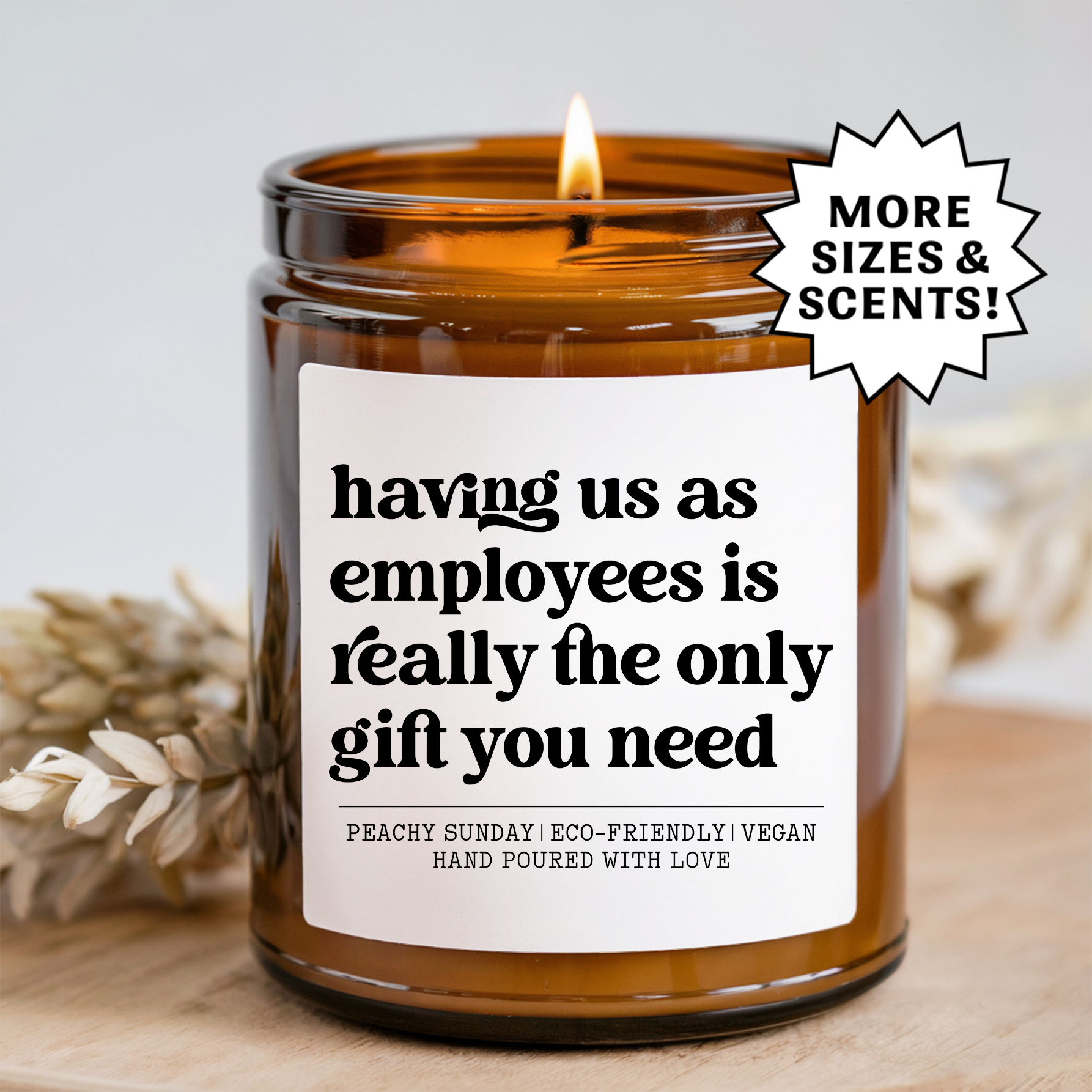 Having Us As Employees Is Really The Only Gift You Need Candle