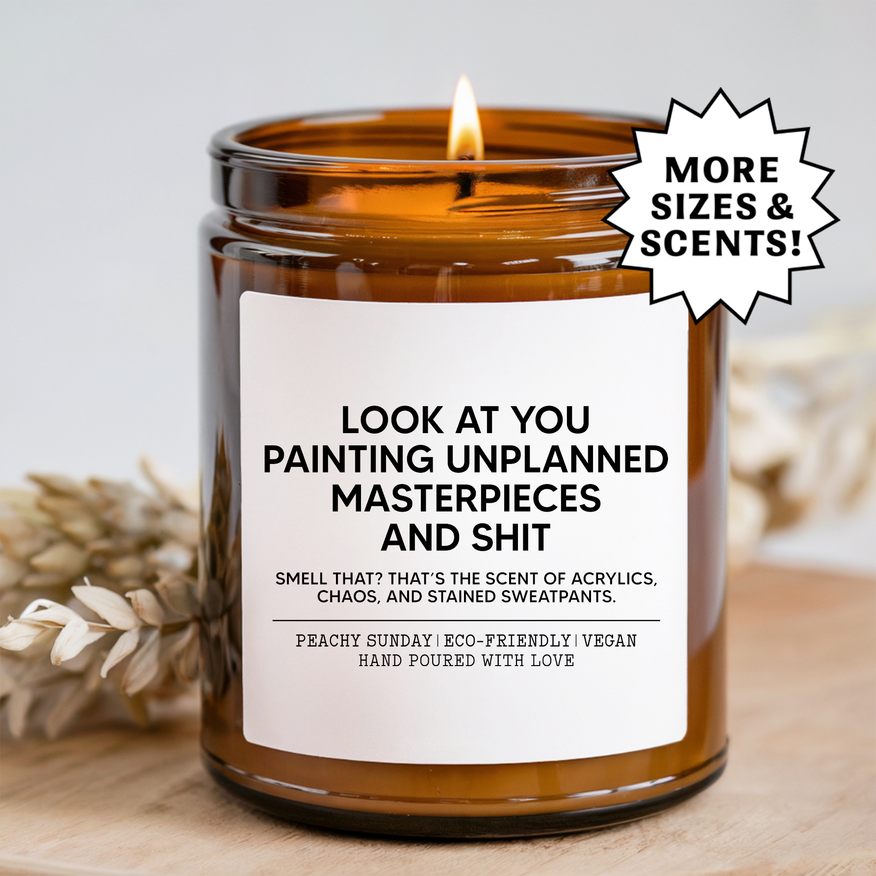 Look At You Painting Unplanned Masterpieces And S-it Candle